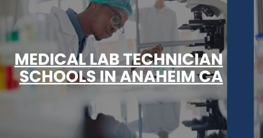 Medical Lab Technician Schools in Anaheim CA Feature Image