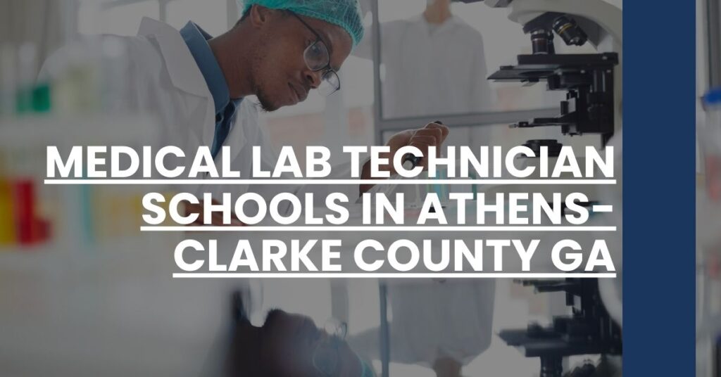 Medical Lab Technician Schools in Athens-Clarke County GA Feature Image