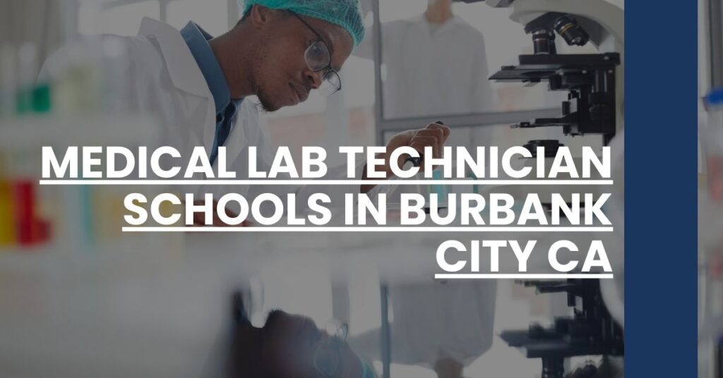 Medical Lab Technician Schools in Burbank city CA Feature Image