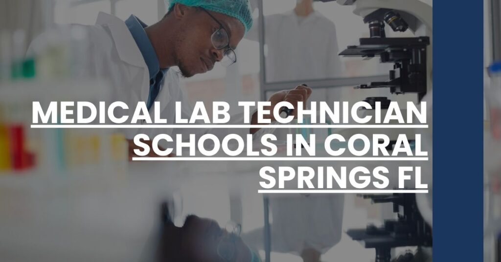 Medical Lab Technician Schools in Coral Springs FL Feature Image