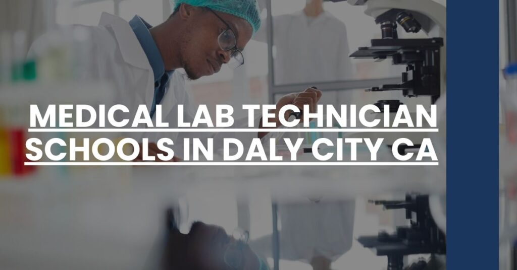 Medical Lab Technician Schools in Daly City CA Feature Image