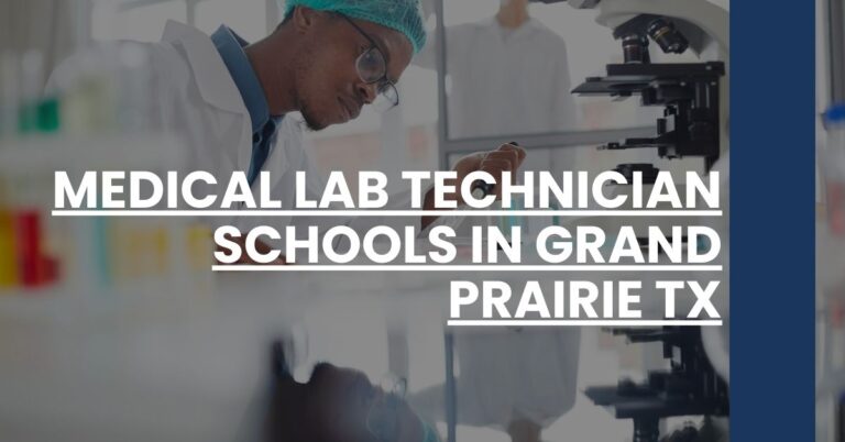 Medical Lab Technician Schools in Grand Prairie TX Feature Image