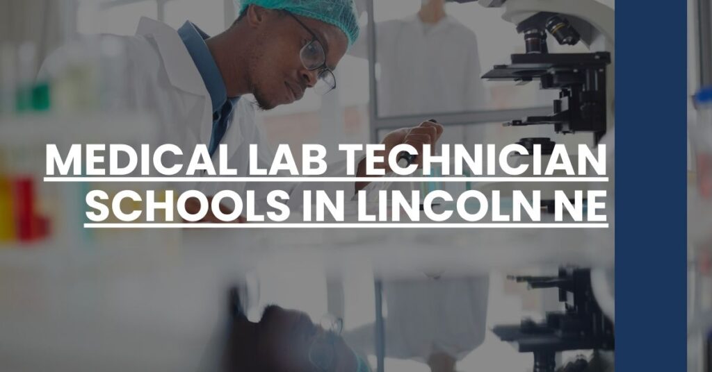 Medical Lab Technician Schools in Lincoln NE Feature Image