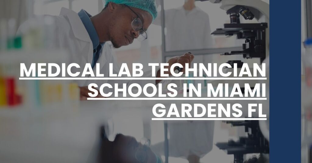 Medical Lab Technician Schools in Miami Gardens FL Feature Image