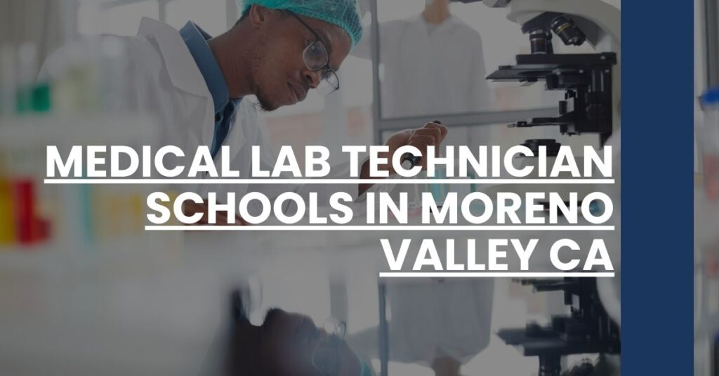 Medical Lab Technician Schools in Moreno Valley CA Feature Image