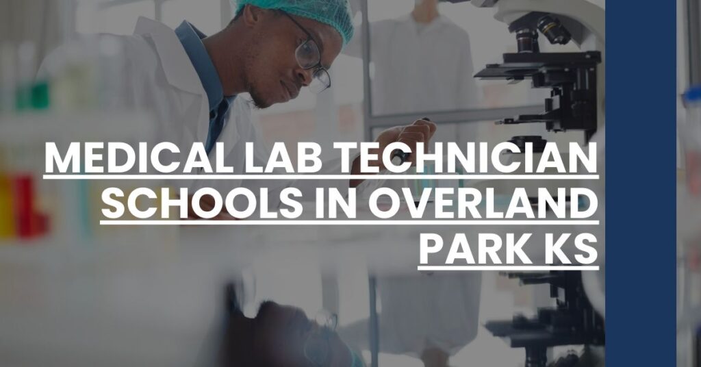 Medical Lab Technician Schools in Overland Park KS Feature Image