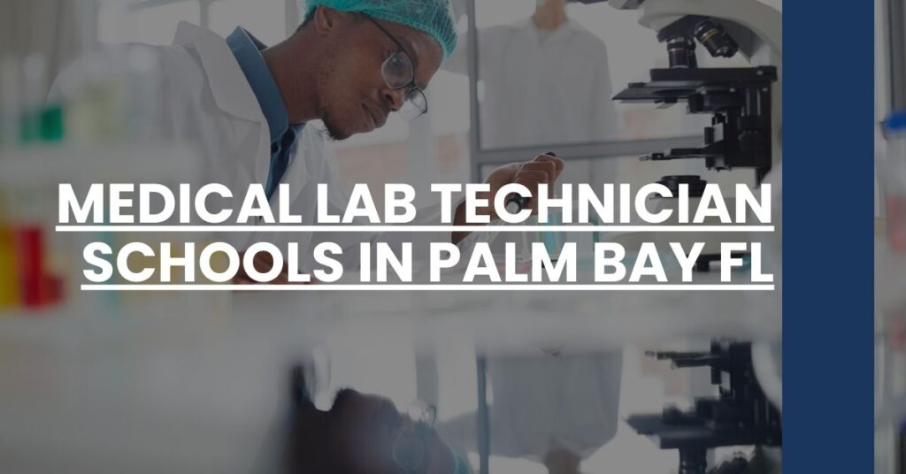 Medical Lab Technician Schools in Palm Bay FL Feature Image