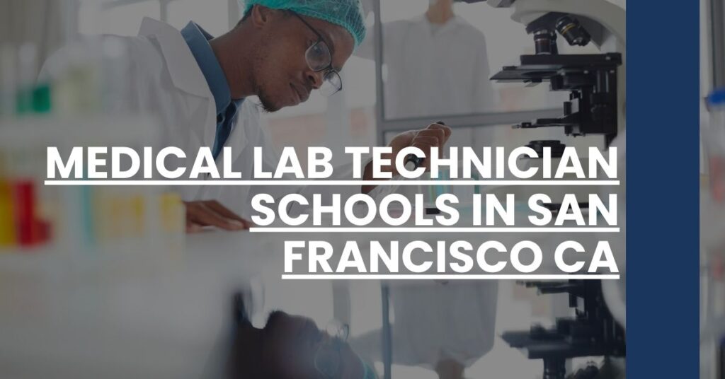 Medical Lab Technician Schools in San Francisco CA Feature Image