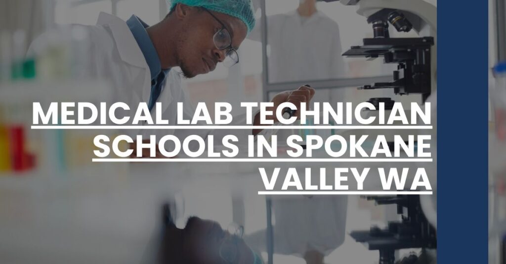 Medical Lab Technician Schools in Spokane Valley WA Feature Image