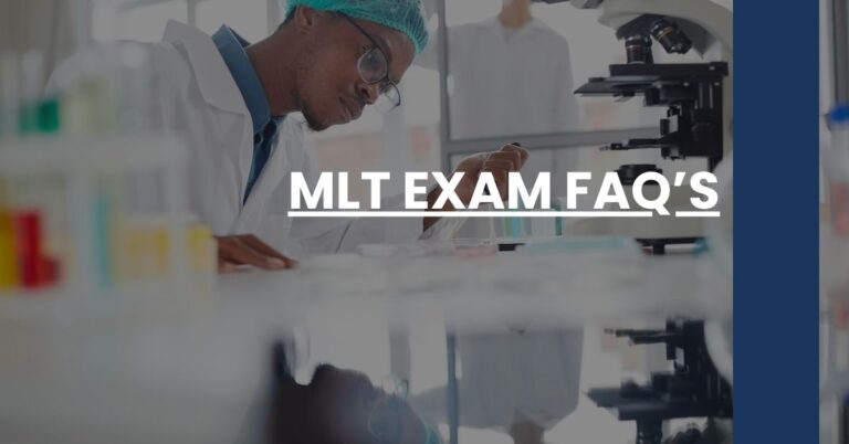 MLT Exam FAQ’s Feature Image