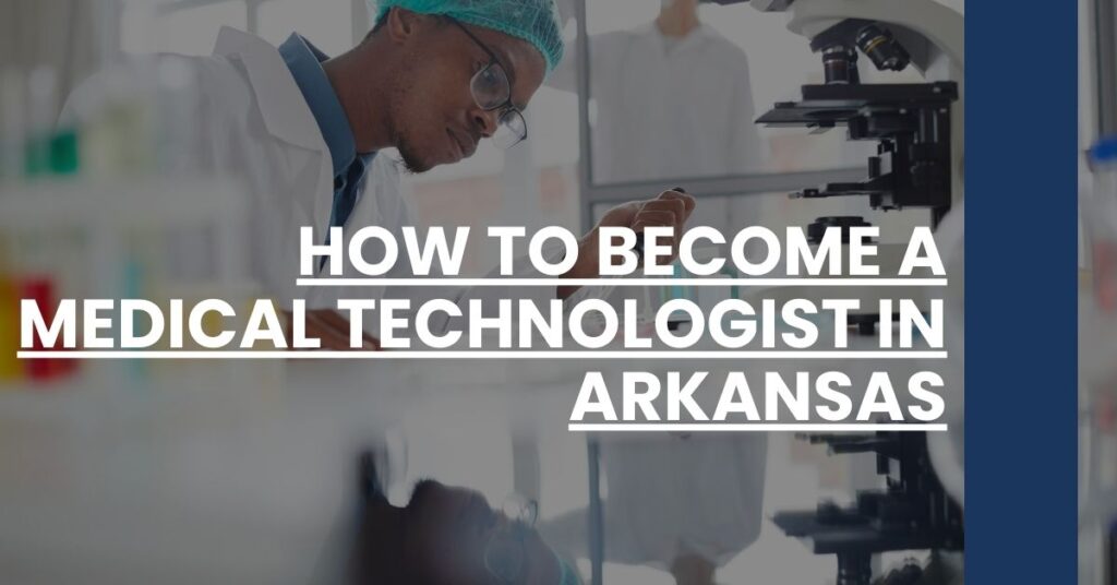 How to Become a Medical Technologist in Arkansas Feature Image