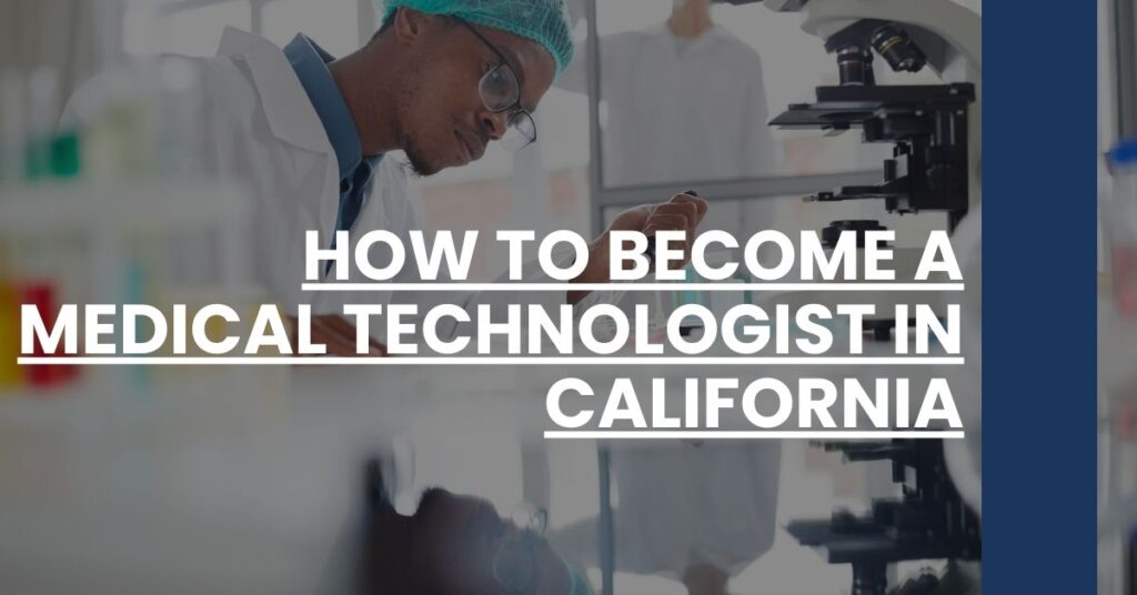 How to Become a Medical Technologist in California Feature Image