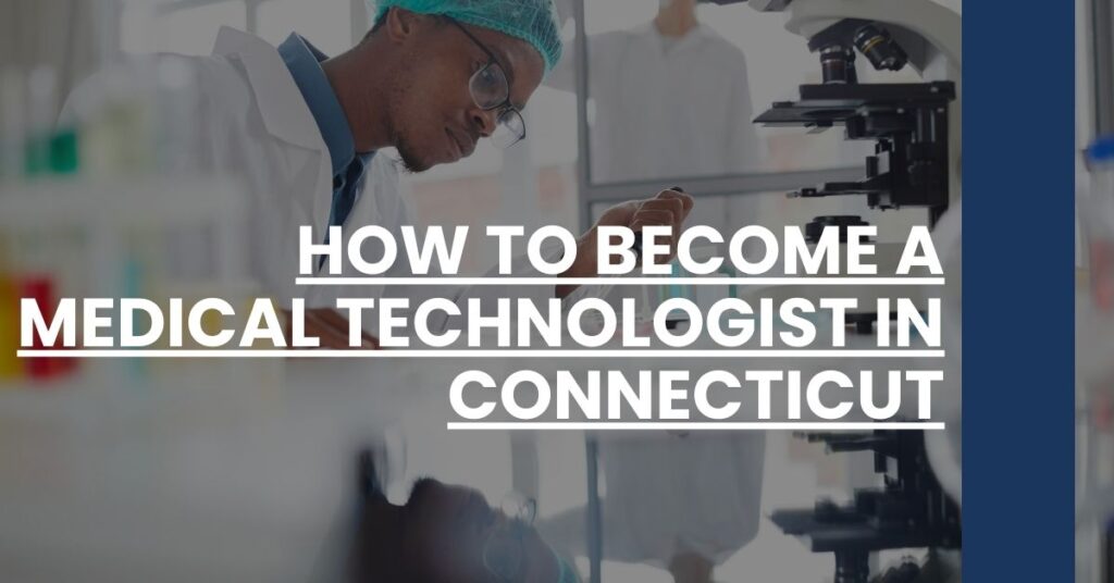 How to Become a Medical Technologist in Connecticut Feature Image