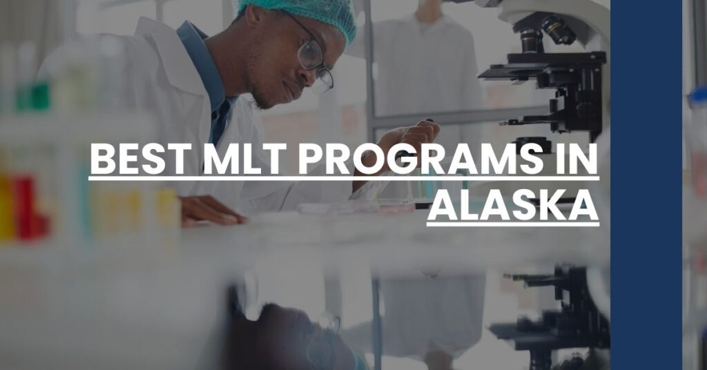 Best MLT Programs In Alaska Feature Image