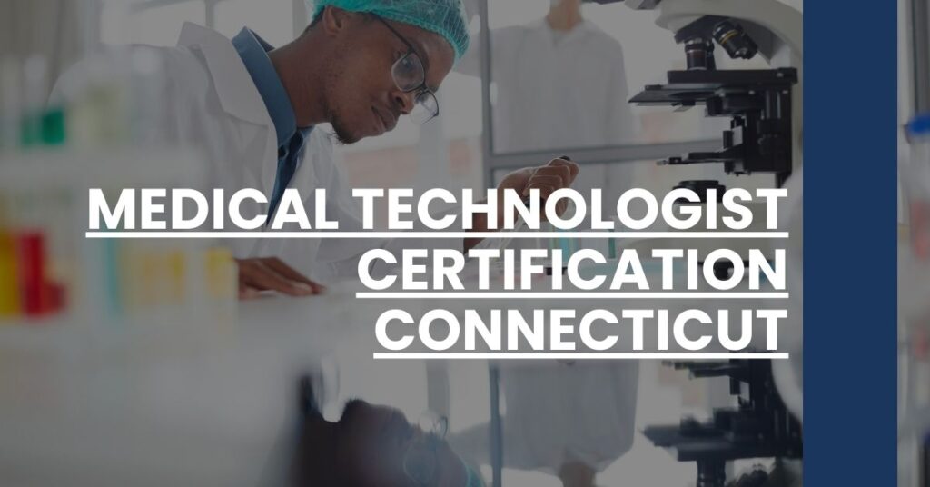 Medical Technologist Certification Connecticut Feature Image