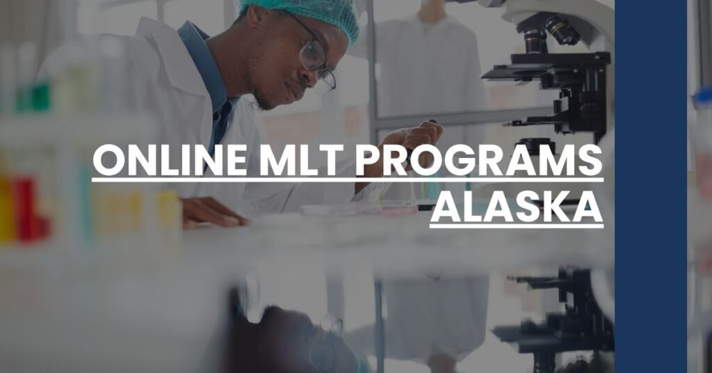 Online MLT Programs Alaska Feature Image